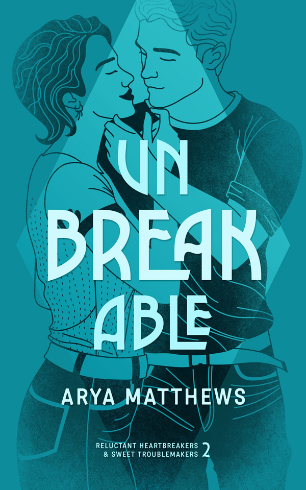 book cover of unBREAKable by Arya Matthews handsome young man gray background blue title