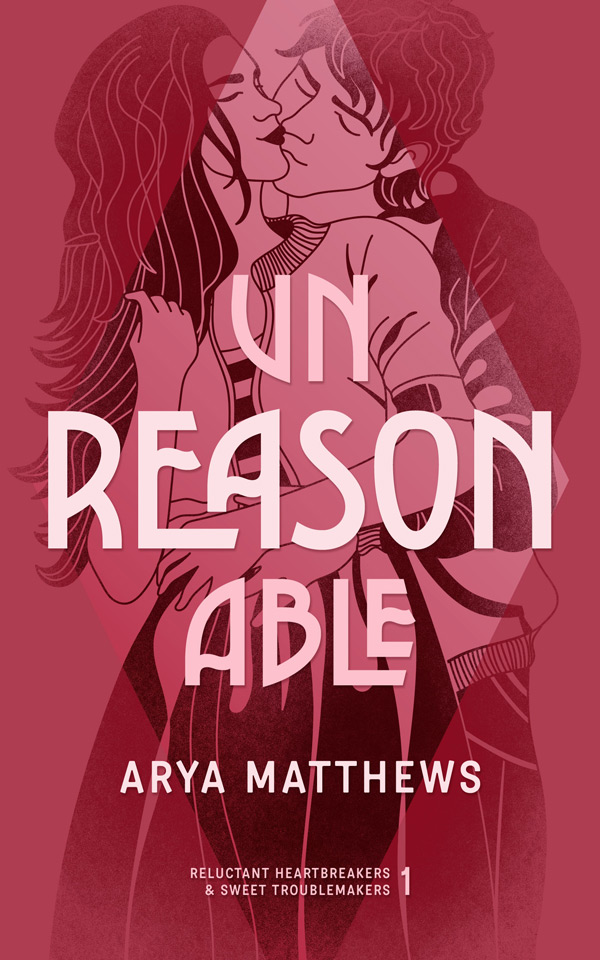 book cover of unREASONable by Arya Matthews handsome young man gray background red title