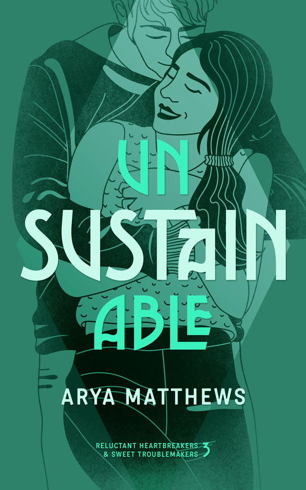 book cover of unSUSTAINable by Arya Matthews handsome young man gray background green title